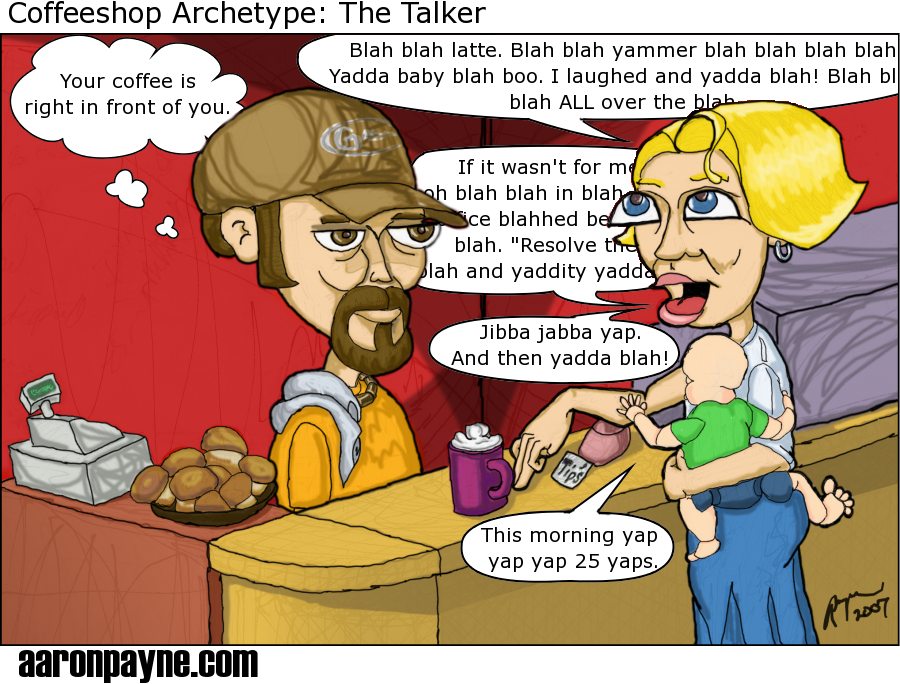 Coffeeshop Archetype: The Talker